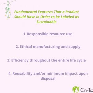 four fundamental features that a product should have in order to be labeled as sustainable